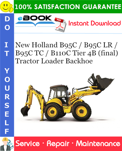 New Holland B95C / B95C LR / B95C TC / B110C Tier 4B (final) Tractor Loader Backhoe