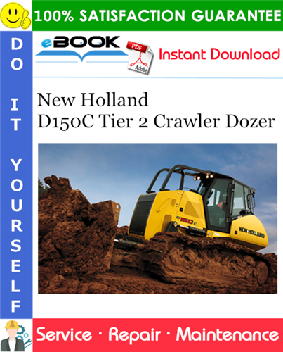 New Holland D150C Tier 2 Crawler Dozer Service Repair Manual