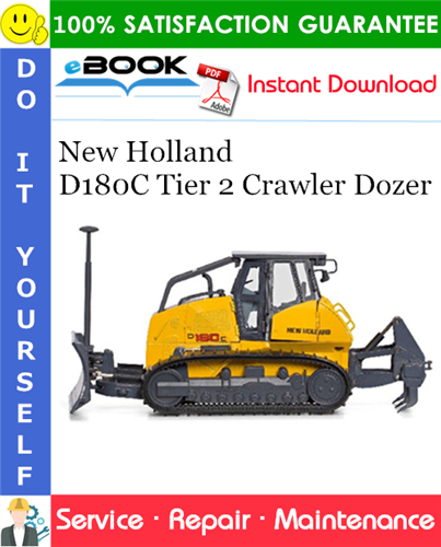 New Holland D180C Tier 2 Crawler Dozer Service Repair Manual