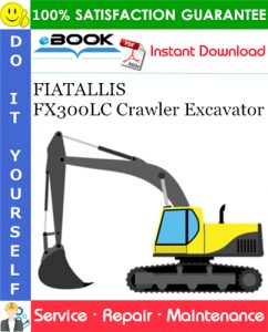 FIATALLIS FX300LC Crawler Excavator Service Repair Manual