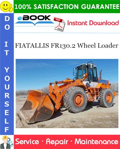 FIATALLIS FR130.2 Wheel Loader Service Repair Manual