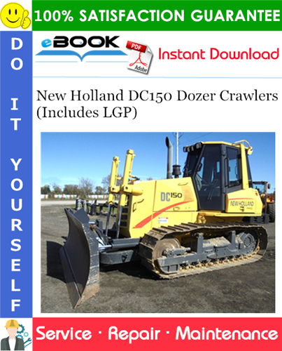 New Holland DC150 Dozer Crawlers (Includes LGP) Service Repair Manual