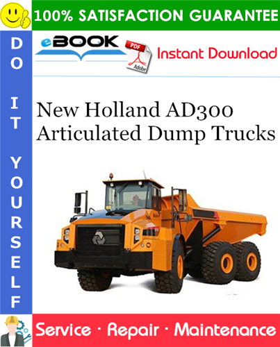 New Holland AD300 Articulated Dump Trucks Service Repair Manual