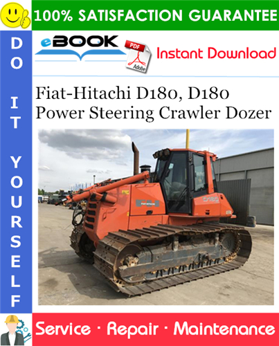 Fiat-Hitachi D180, D180 Power Steering Crawler Dozer Service Repair Manual