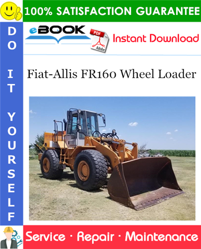 Fiat-Allis FR160 Wheel Loader Service Repair Manual