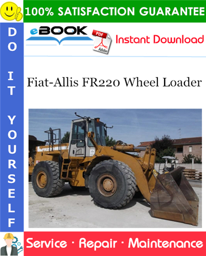 Fiat-Allis FR220 Wheel Loader Service Repair Manual