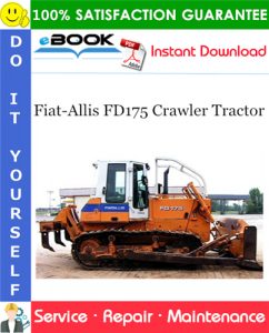 Fiat-Allis FD175 Crawler Tractor Service Repair Manual