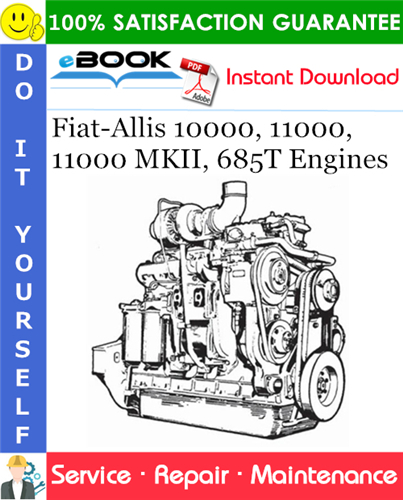 Fiat-Allis 10000, 11000, 11000 MKII, 685T Engines Service Repair Manual