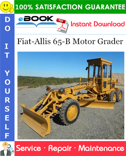Fiat-Allis 65-B Motor Grader Service Repair Manual