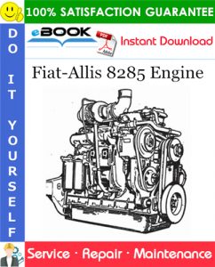 Fiat-Allis 8285 Engine Service Repair Manual