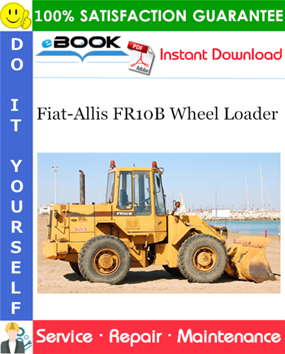 Fiat-Allis FR10B Wheel Loader Service Repair Manual