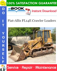 Fiat-Allis FL14E Crawler Loaders Service Repair Manual