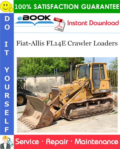 Fiat-Allis FL14E Crawler Loaders Service Repair Manual