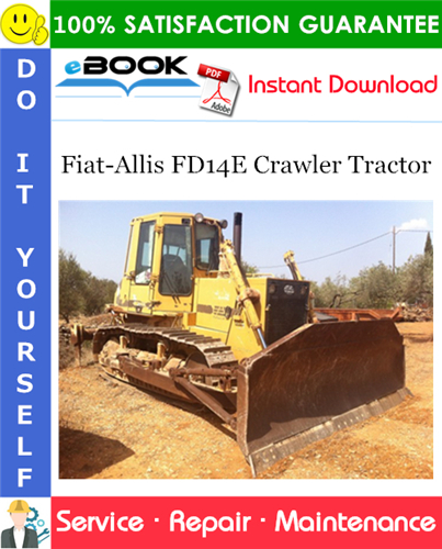 Fiat-Allis FD14E Crawler Tractor Service Repair Manual