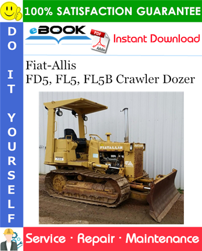 Fiat-Allis FD5, FL5, FL5B Crawler Dozer Service Repair Manual