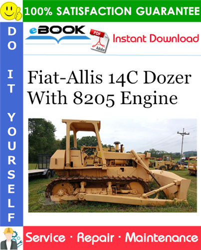 Fiat-Allis 14C Dozer With 8205 Engine Service Repair Manual