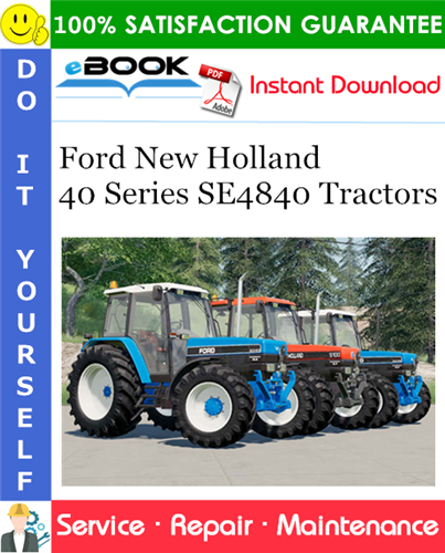 Ford New Holland 40 Series SE4840 Tractors Service Repair Manual