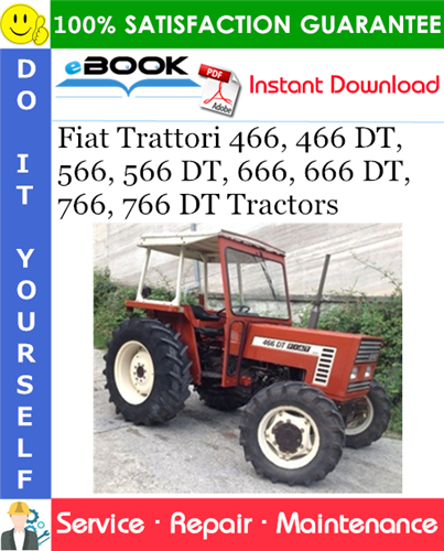 Fiat Trattori 466, 466 DT, 566, 566 DT, 666, 666 DT, 766, 766 DT Tractors Service Repair Manual