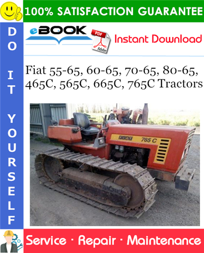 Fiat 55-65, 60-65, 70-65, 80-65, 465C, 565C, 665C, 765C Tractors Service Repair Manual