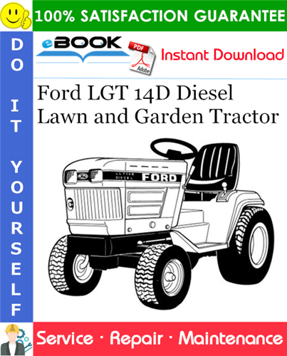 Ford LGT 14D Diesel Lawn and Garden Tractor Service Repair Manual