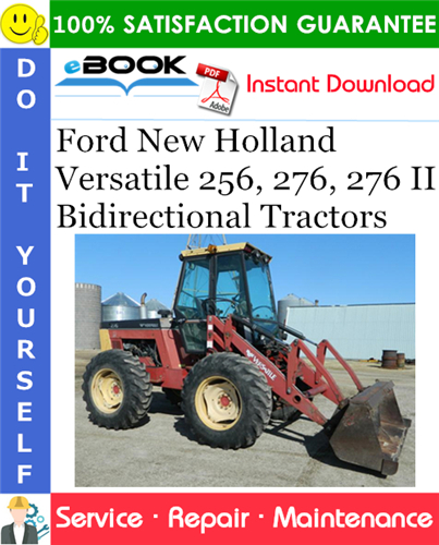 Ford New Holland Versatile 256, 276, 276 II Bidirectional Tractors Service Repair Manual