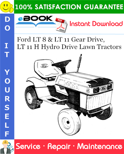 Ford LT 8 & LT 11 Gear Drive, LT 11 H Hydro Drive Lawn Tractors