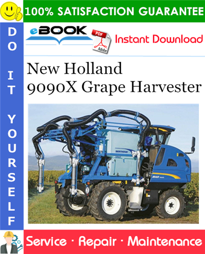 New Holland 9090X Grape Harvester Service Repair Manual