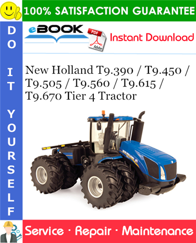 New Holland T9.390 / T9.450 / T9.505 / T9.560 / T9.615 / T9.670 Tier 4 Tractor