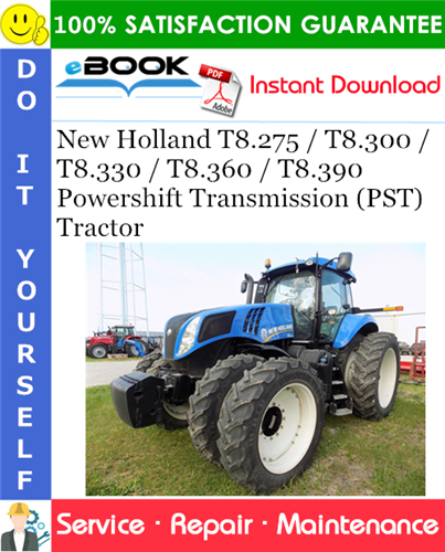 New Holland T8.275 / T8.300 / T8.330 / T8.360 / T8.390 Powershift Transmission (PST) Tractor