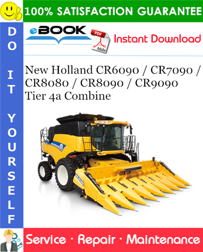 New Holland CR6090 / CR7090 / CR8080 / CR8090 / CR9090 Tier 4a Combine