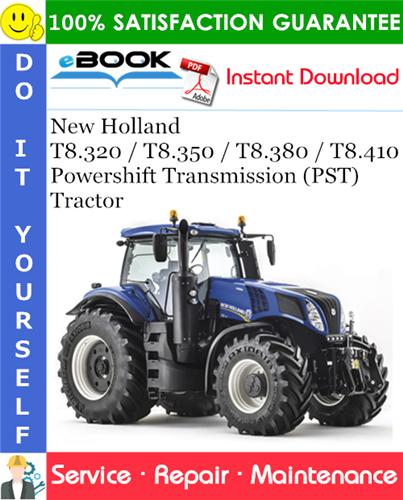 New Holland T8.320 / T8.350 / T8.380 / T8.410 Powershift Transmission (PST) Tractor