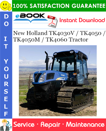 New Holland TK4030V / TK4050 / TK4050M / TK4060 Tractor Service Repair Manual