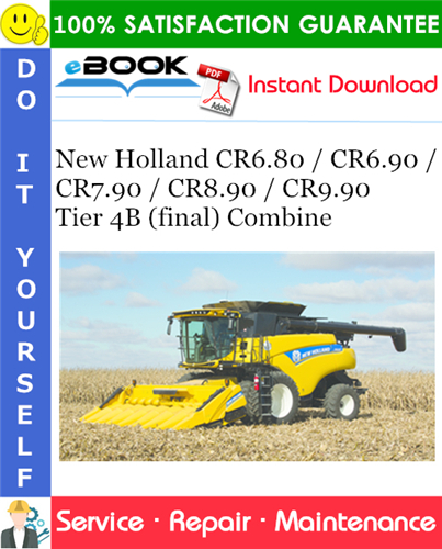 New Holland CR6.80 / CR6.90 / CR7.90 / CR8.90 / CR9.90 Tier 4B (final) Combine