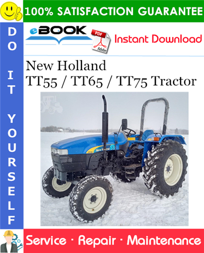 New Holland TT55 / TT65 / TT75 Tractor Service Repair Manual #2