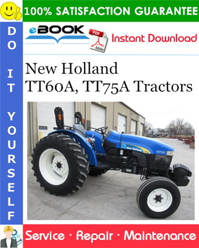 New Holland TT60A, TT75A Tractors Service Repair Manual