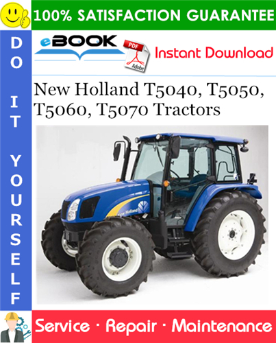 New Holland T5040, T5050, T5060, T5070 Tractors Service Repair Manual