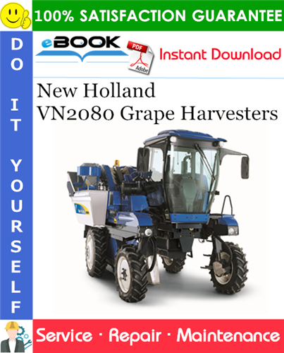 New Holland VN2080 Grape Harvesters Service Repair Manual