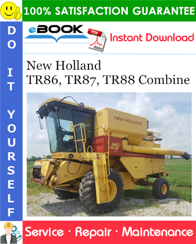 New Holland TR86, TR87, TR88 Combine Service Repair Manual