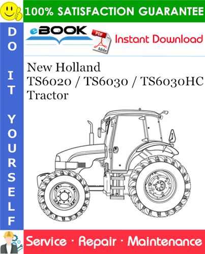 New Holland TS6020 / TS6030 / TS6030HC Tractor Service Repair Manual