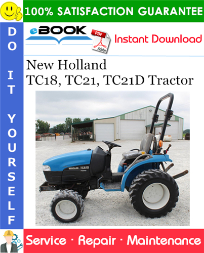 New Holland TC18, TC21, TC21D Tractor Service Repair Manual