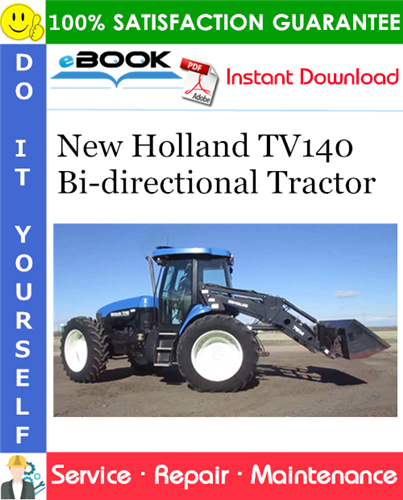 New Holland TV140 Bi-directional Tractor Service Repair Manual
