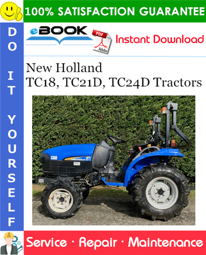 New Holland TC18, TC21D, TC24D Tractors Service Repair Manual