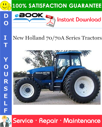 New Holland 70/70A Series Tractors Service Repair Manual