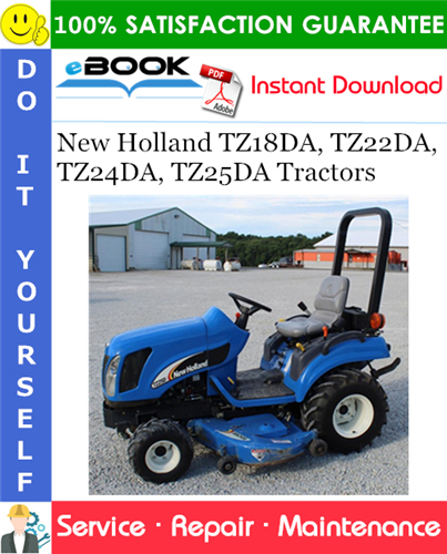 New Holland TZ18DA, TZ22DA, TZ24DA, TZ25DA Tractors Service Repair Manual