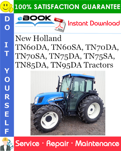New Holland TN60DA, TN60SA, TN70DA, TN70SA, TN75DA, TN75SA, TN85DA, TN95DA Tractors