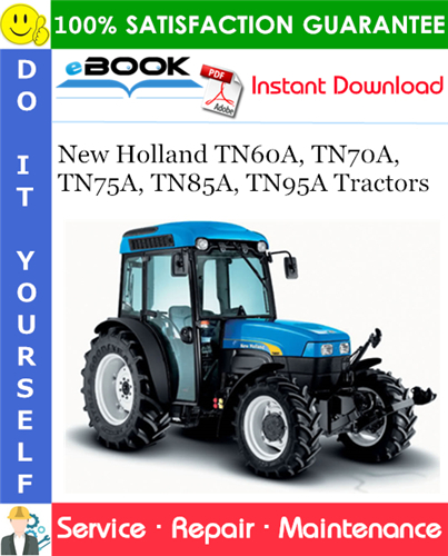 New Holland TN60A, TN70A, TN75A, TN85A, TN95A Tractors Service Repair Manual