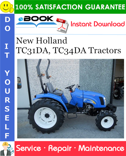 New Holland TC31DA, TC34DA Tractors Service Repair Manual
