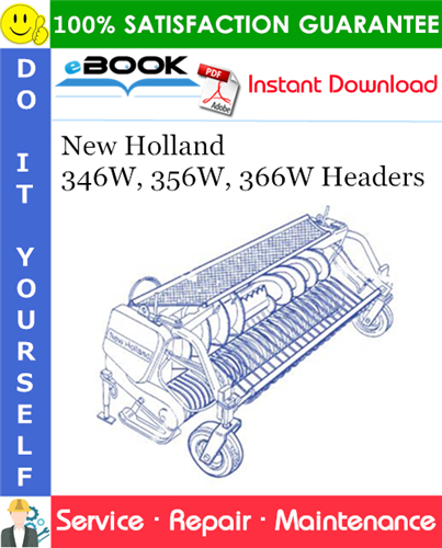 New Holland 346W, 356W, 366W Headers Service Repair Manual