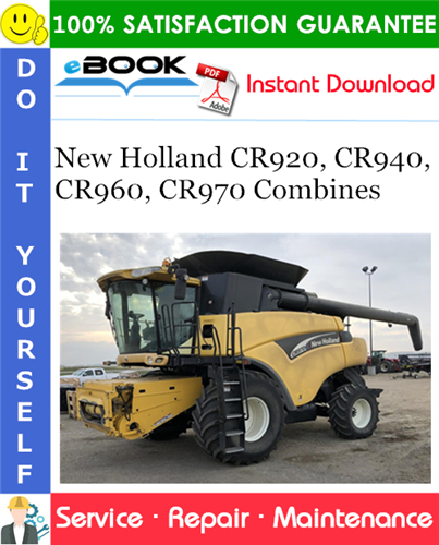 New Holland CR920, CR940, CR960, CR970 Combines Service Repair Manual
