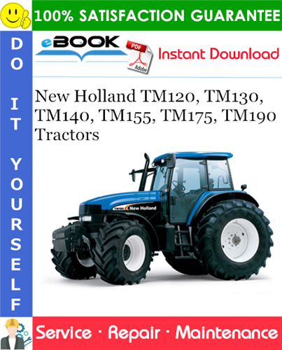 New Holland TM120, TM130, TM140, TM155, TM175, TM190 Tractors Service Repair Manual